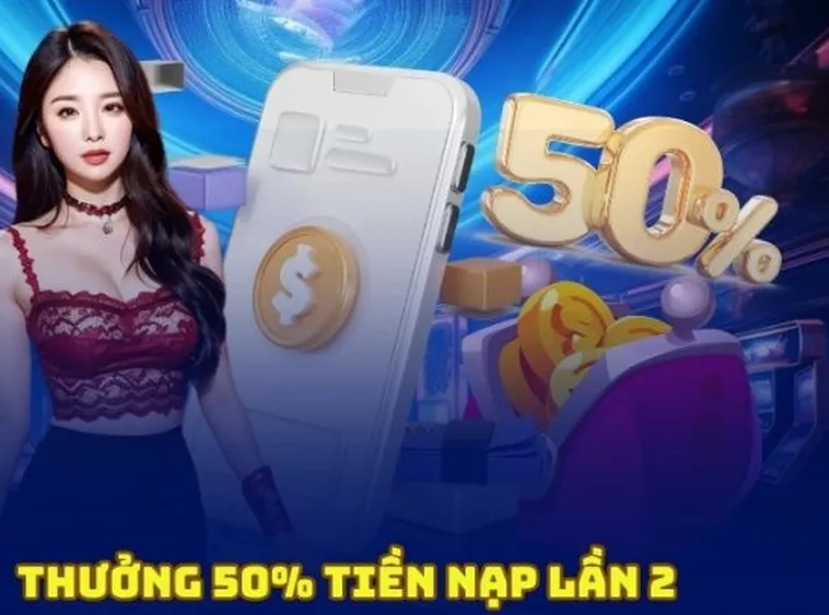 Nạp Lần 2 Tặng 50% Tại Bong88: Cơ Hội Vàng Chờ Bạn Khám Phá